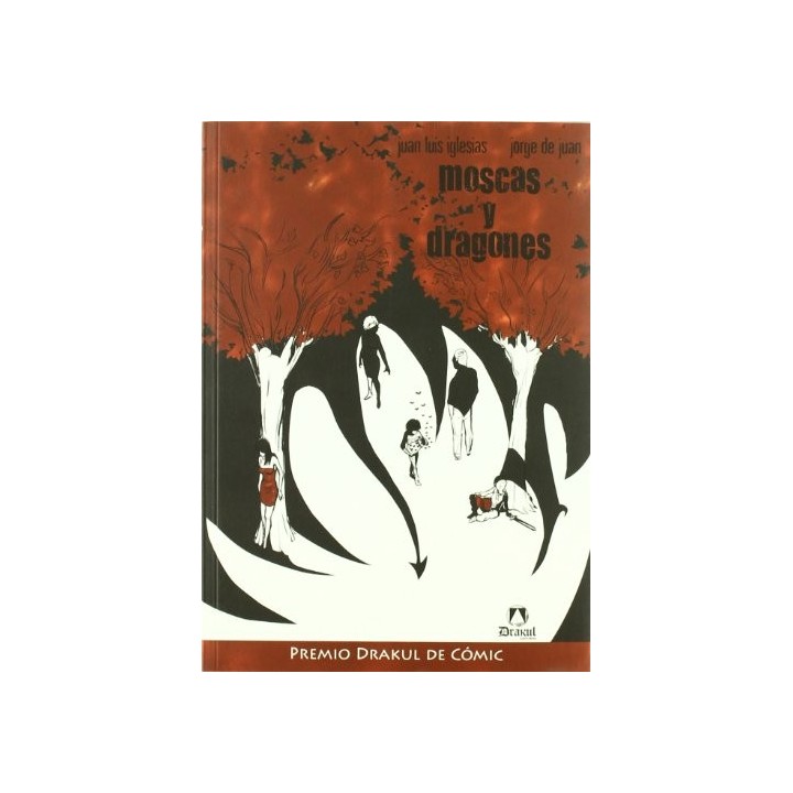 Moscas y dragones - Juan Luis Iglesias Roncero  / Jorge de Juan Fernández